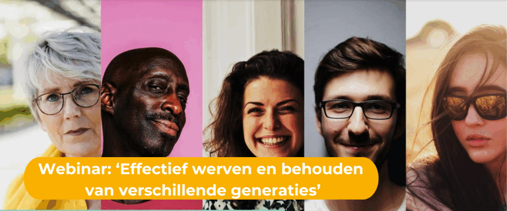 Geslaagd Webinar: ‘Effectief werven en behouden van verschillende generaties’